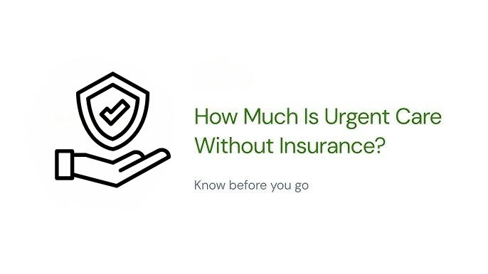 How Much Is Urgent Care Without Insurance